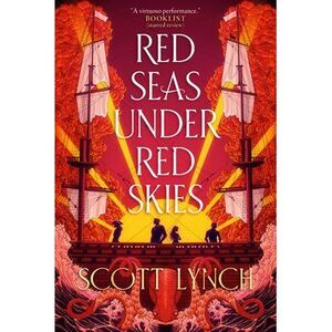 Red Seas Under Red Skies -- Scott Lynch